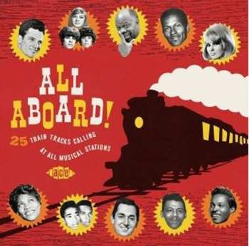Album Various: All Aboard! 25 Train Tracks Calling At All Musical Stations