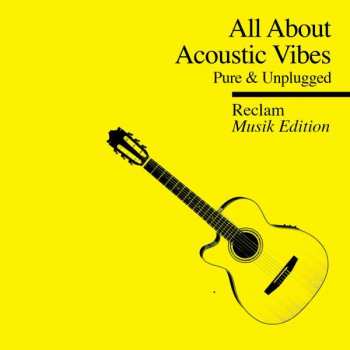 Album Various: All About Acoustic Vibes: Pure & Unplugged
