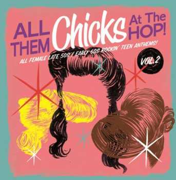 Album Various: All Them Chicks At The Hop! Vol. 2