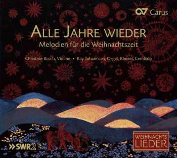 Album Various: Alle Jahre Wieder - Melodien Für Die Weihnachtszeit