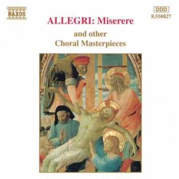 Various: Allegri: Miserere And Other Choral Masterpieces