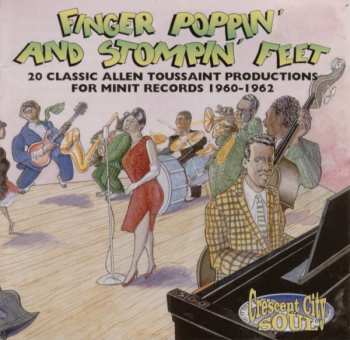 Various: Finger Poppin' And Stompin' Feet - 20 Classic Allen Toussaint Productions For Minit Records 1960 - 1962