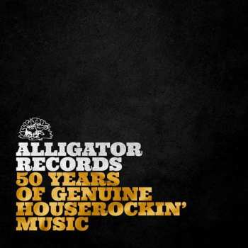Various: Alligator Records—50 Years Of Genuine Houserockin' Music