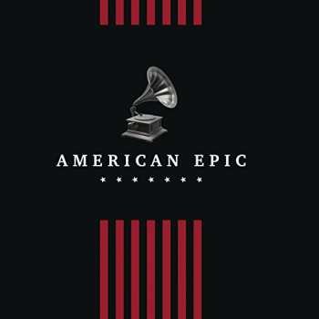 Album Various: American Epic