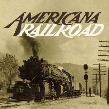 CD Various: Americana Railroad