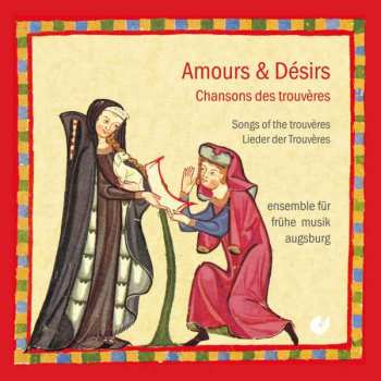 Album Various: Amours & Desirs - Lieder Der Trouveres