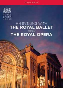 Various: An Evening With The Royal Ballet And The Royal Opera