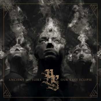 Album Ancient Settlers: Our Last Eclipse