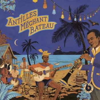 Album Various: Antilles Méchant Bateau