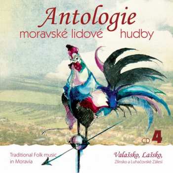 Various: Antologie Moravské Lidové Hudby CD4: Valašsko, Lašsko