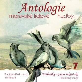 Album Various: Antologie Moravské Lidové Hudby CD7: Verbuňky A Písně Rekrutské