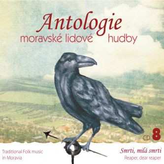 Album Various: Antologie Moravské Lidové Hudby CD8: Smrti, Milá Smrti