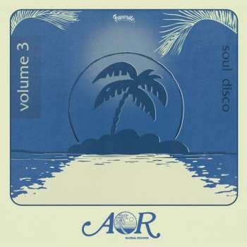 Album Various: AOR Global Sounds 1976-1985 (Volume 3)
