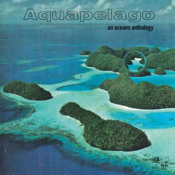 Various: Aquapelago: An Oceans Anthology