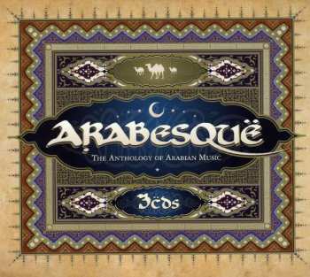 Various: Arabesquë - The Anthology Of Arabian Music