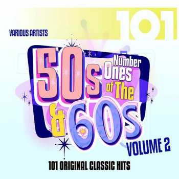 Album Various: 101 Number Ones Of The 50s & 60s Volume 2