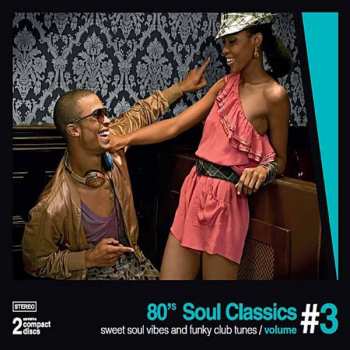 Various: 80s Soul Classics Vol 3 Sweet Soul Vibes & Funky Club Tunes