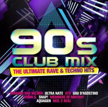 Various Artists: 90s Club Mix - The Ultimative Rave & Techno Hits