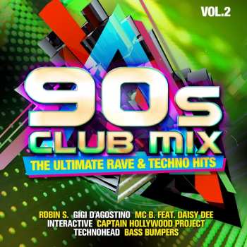 Album Various: 90s Club Mix Vol. 2 - The Ultimative Rave & Techno