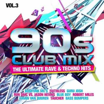 Album Various: 90s Club Mix Vol. 3 - The Ultimative Rave & Techno