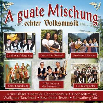Album Various Artists: A Guate Mischung Echter Volksmusik