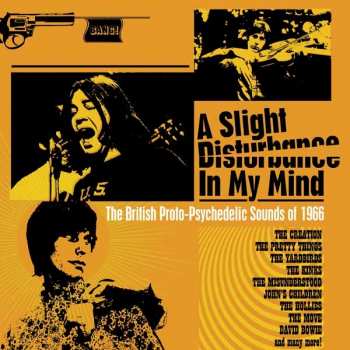 Album Various: A Slight Disturbance In My Mind: The British Proto-Psychedelic Sounds of 1966