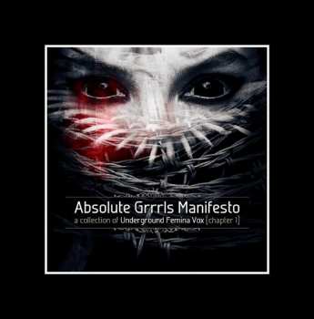 Album Various: Absolute Grrrls Manifesto (A Collection Of Underground Femina Vox) [Chapter 1]