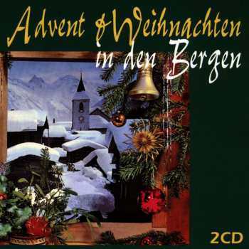 Various: Advent & Weihnachten In Den Bergen
