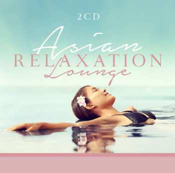 Various: Asian Relaxation Lounge