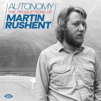 Album Various: Autonomy - The Productions Of Martin Rushent