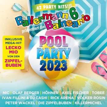Various: Ballermann 6 Balneario Präs.: Die Pool Party 2023