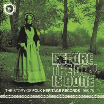 3CD/Box Set Various: Before The Day Is Done (The Story Of Folk Heritage Records 1968-75) 442451