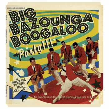 Album Various: Big Bazounga Boogaloo Party