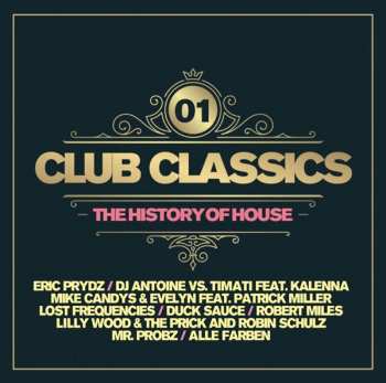 Album Various: Club Classics Vol. 1 - The History Of House