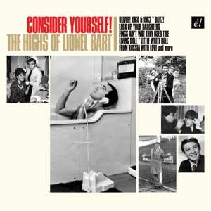 Album Lionel Bart: Consider Yourself! The Highs Of Lionel Bart