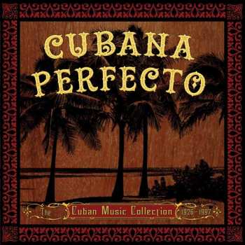 Album Various: Cubana Perfecto - The Cuban Music Collection 1926-1997