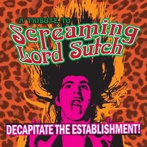 Album Various: Decapitate The Establishment- A Tribute To Screaming Lord Sutch