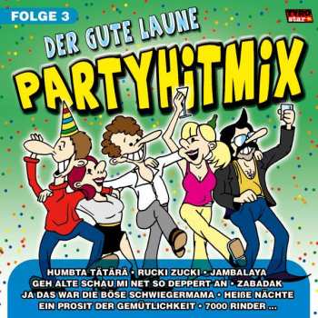Album Various: Der Gute Laune Partyhitmix Folge 3