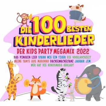 Album Various: Die 100 Besten Kinderlieder - Der Kids Party Megamix 2022