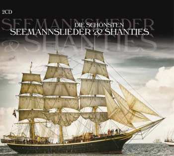 Various: Die SchÖnsten Seemannslieder & Shanties