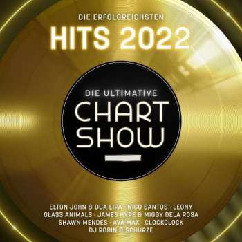 Various: Die Ultimative Chartshow - Die Erfolgreichsten Hits 2022