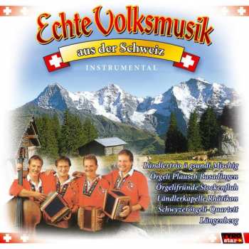 Album Various: Echte Volksmusik Aus Der Schweiz
