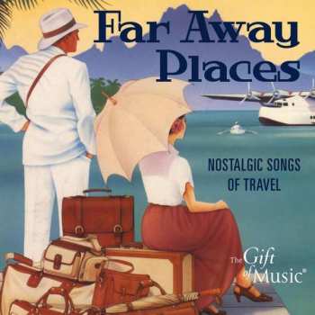 Album Various: Far Away Places-nostalgic Songs