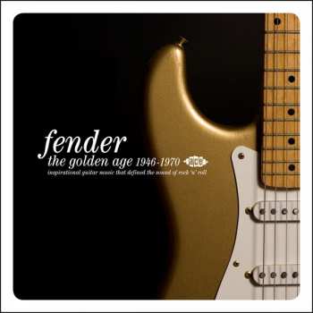 Album Various Artists: Fender ~ The Golden Age 1946-1970