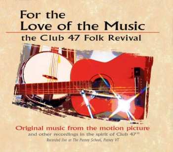 Album Various: For The Love For Music: The Club 47 Folk Revival