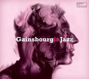 Various: Gainsbourg In Jazz: A Jazz Tribute To Serge Gainsbourg