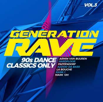 Album Various: Generation Rave Vol.3: 90s Dance Classics Only