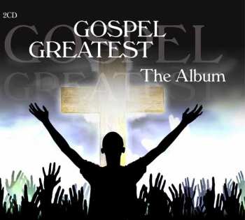 Album Various: Gospel Greatest - The Album