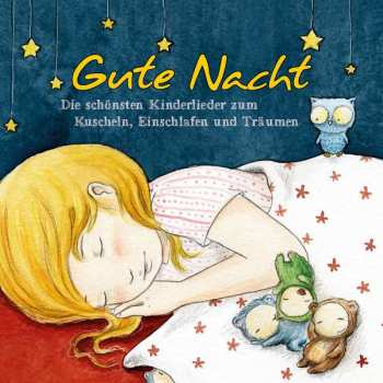 Album Various: Gute Nacht - Schönste Kinderlieder Zum Einschlafen