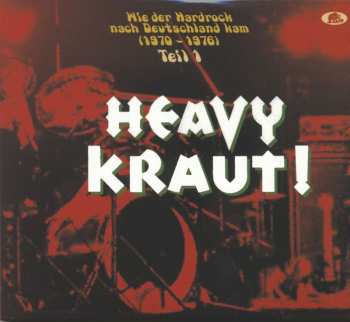 Album Various: Heavy Kraut! Vol. 1 - Wie Der Hardrock Nach Deutschland Kam, 1970-1976